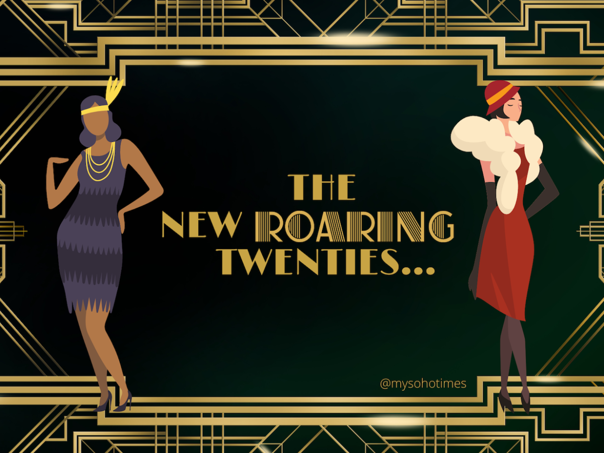 Welcome to the New Roaring Twenties | My Soho Times